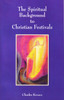 Spiritual Background to Christian Festivals