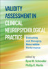 Validity Assessment in Clinical Neuropsychological Practice: Evaluating