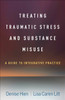 Treating Traumatic Stress and Substance Misuse (PB)