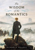The Wisdom of the Romantics