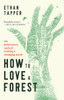 How to Love a Forest