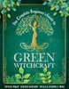 The Complete Beginner's Guide to Green Witchcraft