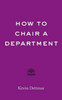 How to Chair a Department