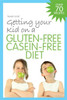 Getting Your Kid on a Gluten-Free Casein-Free Diet