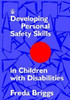 Developing Personal Safety Skills in Children with Disabilities.