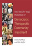 Theory and Practice of Democratic Therapeutic Community Treatment