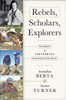 Rebels, Scholars, Explorers:
