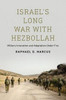 Israel's Long War with Hezbollah