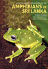 A Photographic Field Guide to the Amphibians of Sri Lanka