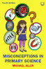 Misconceptions In Primary Science 4E