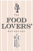 The Food Lovers' Anthology