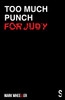Too Much Punch For Judy