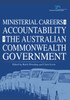 Ministerial Careers and Accountability in the Australian Commonwealth Government