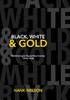 Black, White and Gold