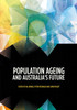 Population Ageing and Australia's Future