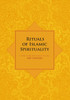 Rituals of Islamic Spirituality
