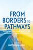 From Borders to Pathways