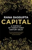 Capital: A Portrait of Twenty-First Century Delhi