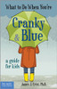 What to Do When You’re Cranky & Blue