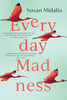 Everyday Madness