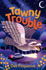 Tawny Trouble