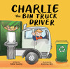 Charlie the Bin Truck Driver