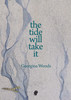 The Tide Will Take It