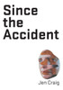 Since the Accident
