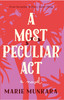 A Most Peculiar Act