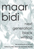 maar bidi: next generation black writing