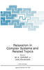 Relaxation in Complex Systems and Related Topics