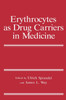 Erythrocytes as Drug Carriers in Medicine
