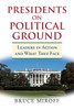 Presidents on Political Ground
