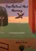 Hypothetical May Morning