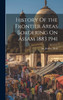 History Of the Frontier Areas Bordering On Assam 1883 1941