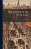 The Bandits Of The Plains