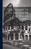 The History Of The Decline Of The Roman Empire