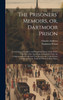 The Prisoners' Memoirs, or, Dartmoor Prison; Containing a Complete and Impartial History of the Entire Captivity of the Americans in England, From the Commencement of the Last war Between the United States and Great Britain, Until all Prisoners Were