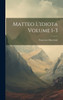 Matteo l'idiota Volume 1-3