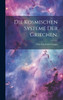 Die kosmischen Systeme der Griechen.
