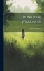 Power in Weakness
