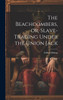 The Beachcombers, or, Slave-Trading Under the Union Jack