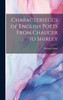Characteristics of English Poets From Chaucer to Shirley