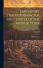 Expository Discourses on the First Epistle of the Apostle Peter; Volume III