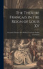 The Théâtre Français in the Reign of Louis XV