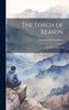The Torch of Reason; or, Humanity's God