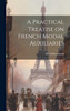 A Practical Treatise on French Modal Auxiliaries