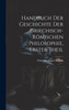 Handbuch Der Geschichte Der Griechisch-Römischen Philosophie, Erster Theil