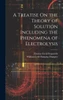 A Treatise On the Theory of Solution Including the Phenomena of Electrolysis