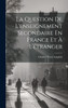 La Question De L'enseignement Secondaire En France Et À L'étranger